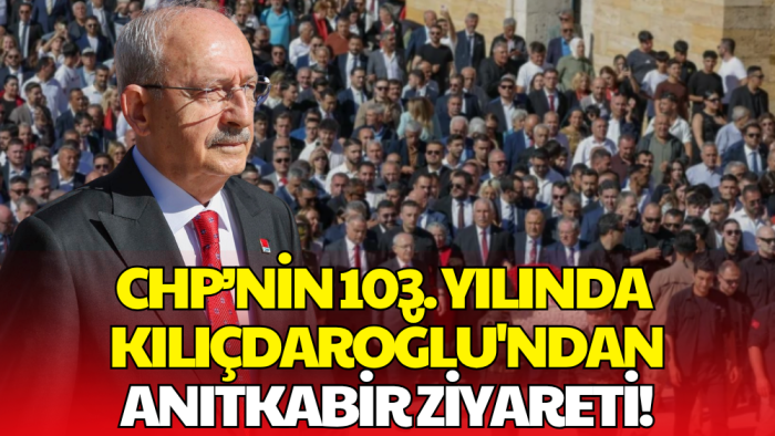 Kılıçdaroğlu Anıtkabir'de! CHP'nin Kuruluş Yıl Dönümünde Anlamlı Ziyaret